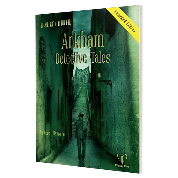 Trail of Cthulhu: Arkham Detective Tales Extended Edition