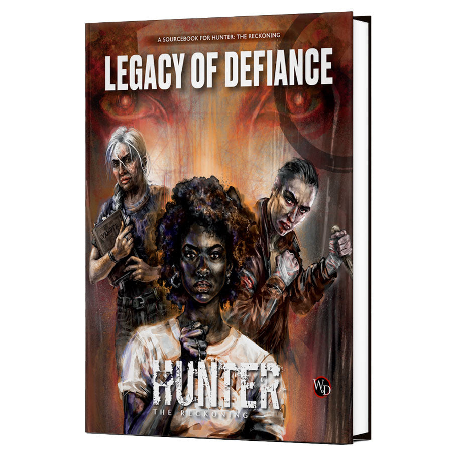Hunter: The Reckoning: 5th Edition: Legacy of Defiance Sourcebook