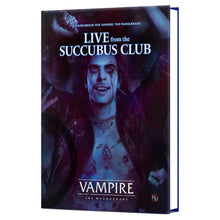 Vampire: The Masquerade: 5th Edition: Live from the Succubus Club Sourcebook