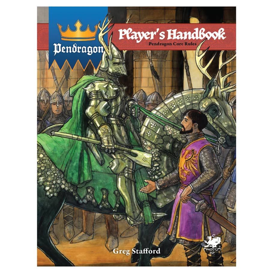 Pendragon: Core rulebook By Chaosium