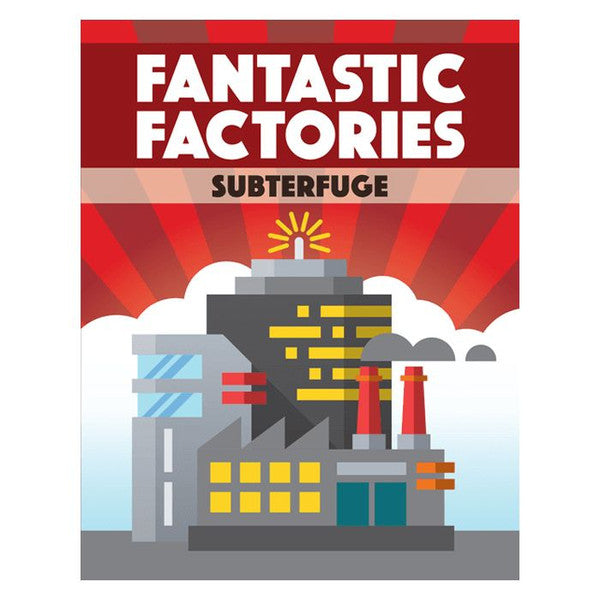 Fantastic Factories: Subterfuge