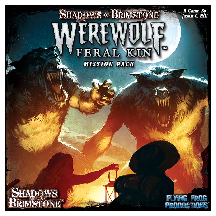 Shadows of Brimstone: Mission Pack: Werewolves Feral Kin By Flying Frog Productions