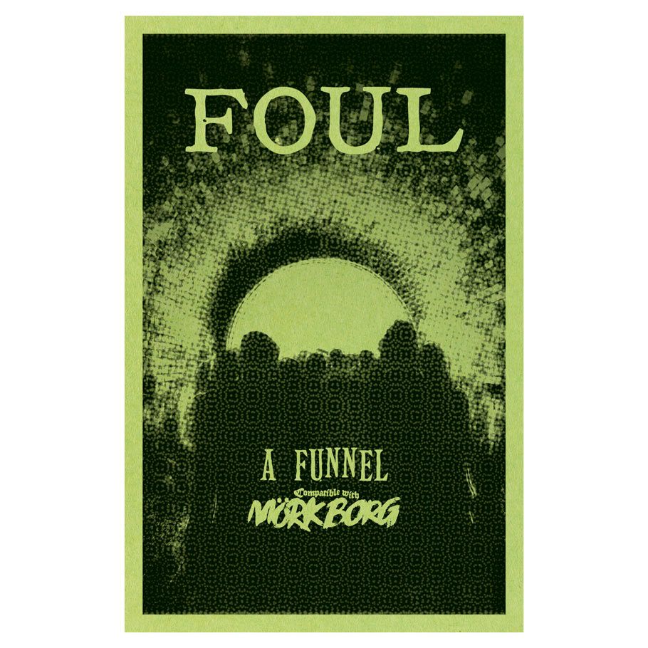 Mork Borg: Foul: A Funnel Adventure