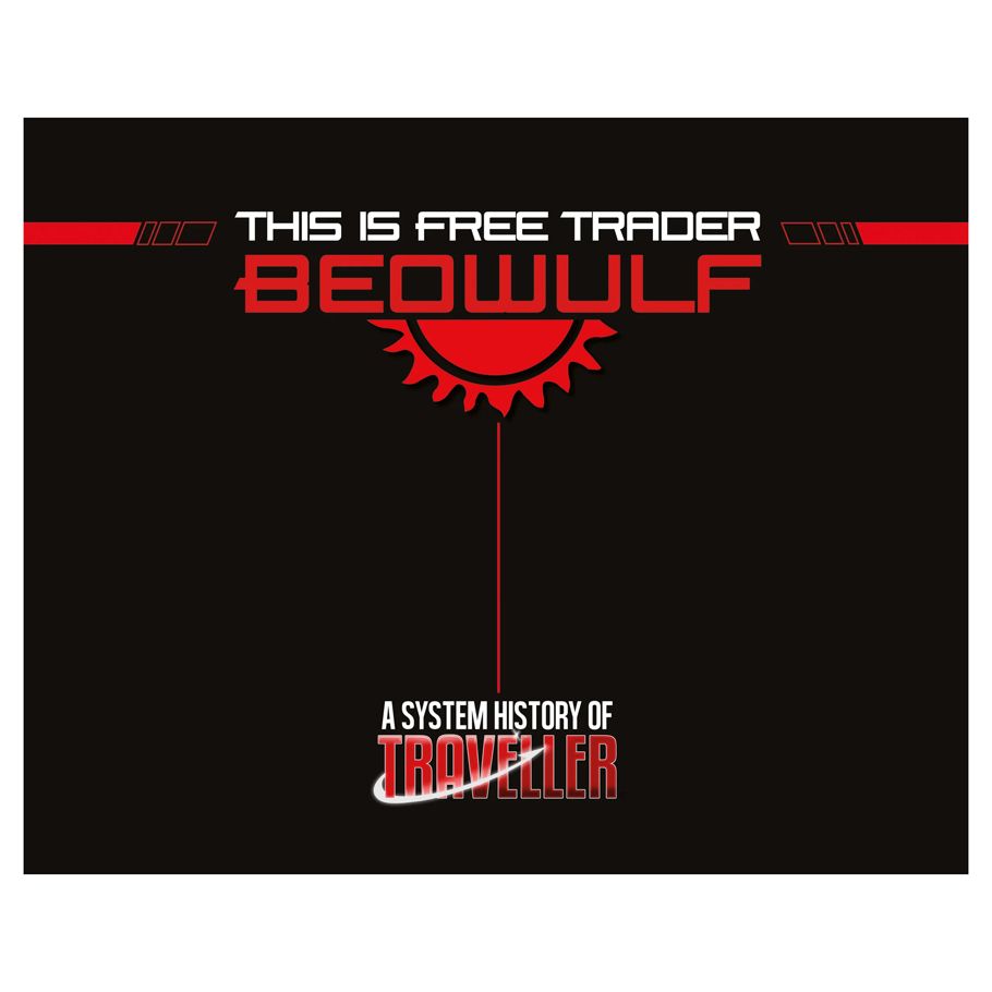 Traveller: This Is Free Trader Beowful: A System History of Traveller