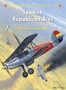 Aircraft of the Aces: Spanish Republican Aces