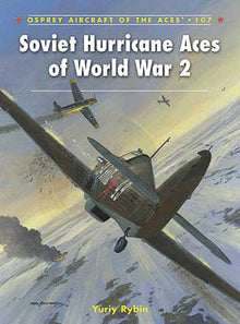 Aircraft of the Aces: Soviet Hurricane Aces of WWII