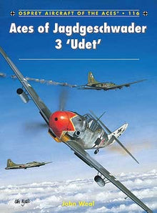 Aircraft of the Aces: Aces of Jagdgeschwader 3 Udet