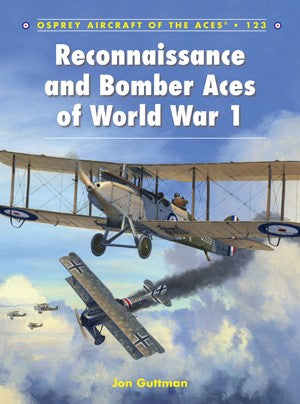 Aircraft of the Aces: Reconnaissance & Bomber Aces of WWI