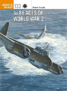 Aircraft of the Aces: Ju88 Aces of WWII
