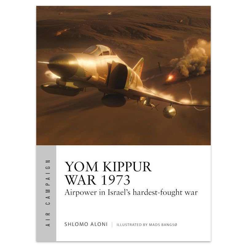 Yom Kippur War 1973 By Osprey Publishing