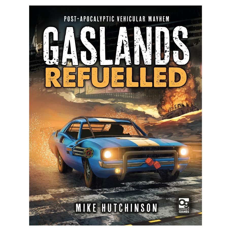 Gaslands: Refueled: Post-Apocalyptic Vehicular Mayhem