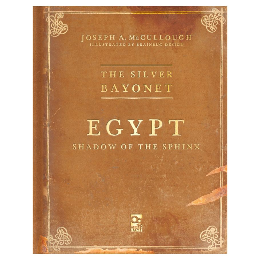 The Silver Bayonet: Egypt: Shadow of the Sphinx By Osprey Publishing