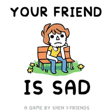 Your Friend Is Sad - Cats In Hat Inc.