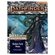 Pathfinder 2E: Adventure Path: Broken Tusk Moon: Quest For The Frozen Flame 1/3