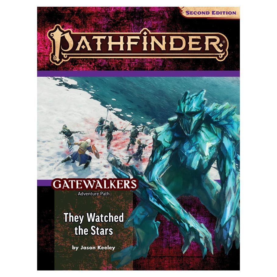 Pathfinder 2E: Adventure Path: They Watched The Stars Gatewalkers 2/3
