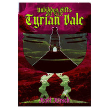 Adventure: Unbidden Gifts of the Tyrian Vale