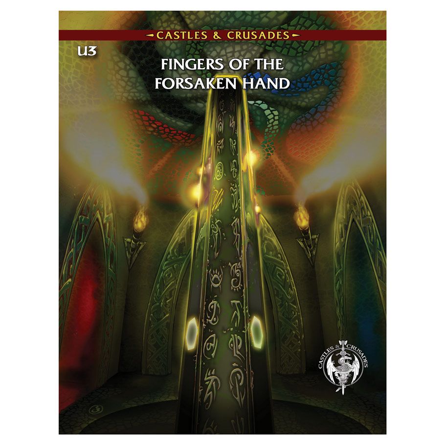 Castles & Crusades: Adventure: U3 Fingers of the Forsaken Hand By Troll Lord Games