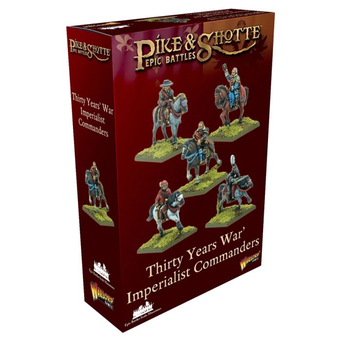 Pike & Shotte Epic Battles: Thirty Years' War Imperialist Commanders